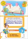 Calatorie prin lumea textelor literare - clasa a III-a, partea I