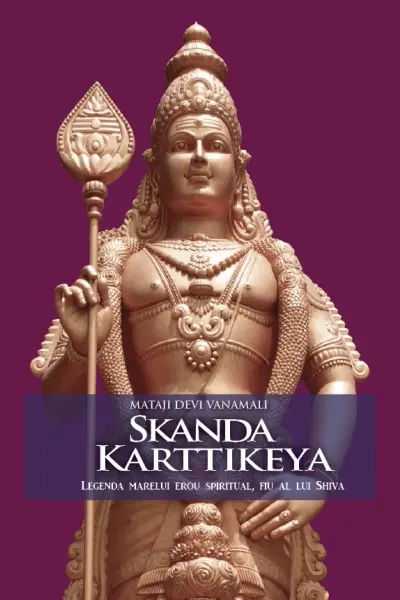 Skanda Karttikeya, Legenda Marelui Erou Spiritual, Fiu Al Lui Shiva