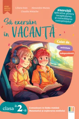 Sa exersam in vacanta clasa a 2-a