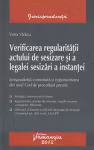 Verificarea regularitatii actului de sesizare si a legalei sesizari a instantei