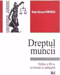 Dreptul muncii. Editia a III-a, Revazuta si adaugita
