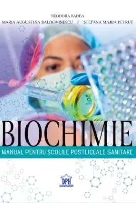 Biochimie. Manual pentru scolile postliceale sanitare