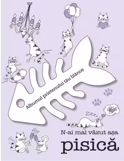 Nai mai vazut asa pisica (Albumul Pisicii)