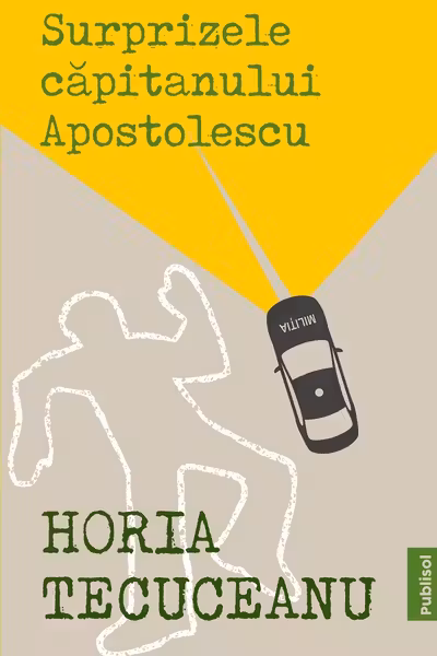 Surprizele Capitanului Apostolescu