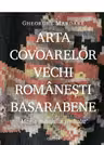 Arta covoarelor vechi romanesti Basarabene