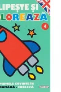 Lipeste si coloreaza 4. Primele cuvinte in romana-engleza (4-6 ani)