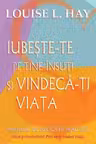 Iubeste-te pe tine insuti si vindeca-ti viata