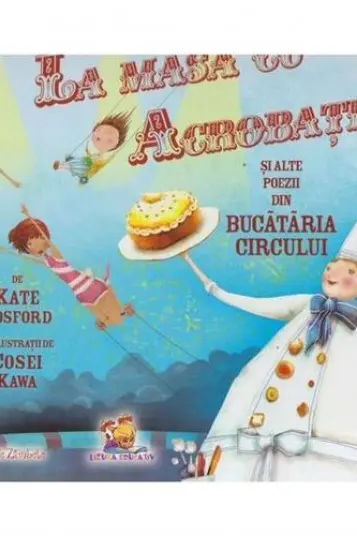 La masa cu acrobatii si alte poezii din Bucataria Circului