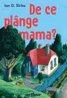 De ce plange mama?
