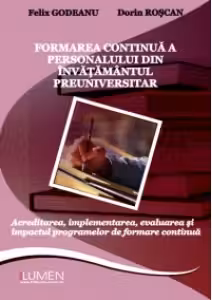 Formarea continua a personalului din invatamantul preuniversitar. Acreditarea, implementarea, evaluarea si impactul programelor de formare continua