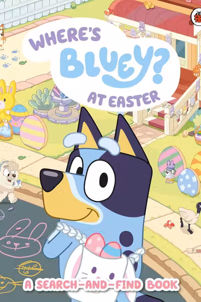 Where's Bluey at Easter?