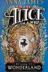 Alice with a Why