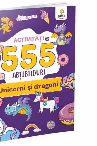 Activitati cu 555 abtibilduri - Unicorni si dragoni