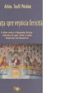 Cu fața spre veșnicia fericită