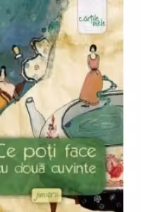 Ce poti face cu doua cuvinte - Juniorii