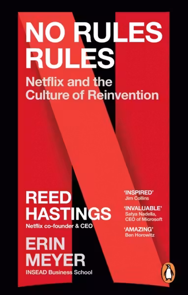 No Rules Rules: Netflix and the Culture of Reinvention PB