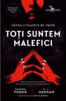 Toti suntem malefici