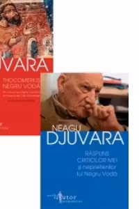 Pachet promotional Neagu Djuvara: 1. Thocomerius-Negru Voda; 2. Raspuns criticilor mei si neprietenilor lui Negru Voda