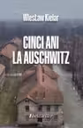 Cinci ani la Auschwitz