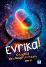 Evrika! - O pastila de stiinta uluitoare pe zi
