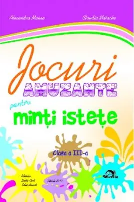 Jocuri amuzante pentru minti istete clasa 3