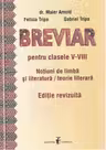 Breviar pentru clasele V-VIII. Notiuni de limba si literatura / Teorie literara. Editie revizuita