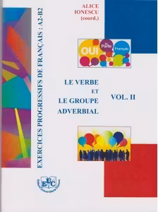 Exercices progressifs de francais: A2-B2 Vol. II Le verbe et le groupe adverbial
