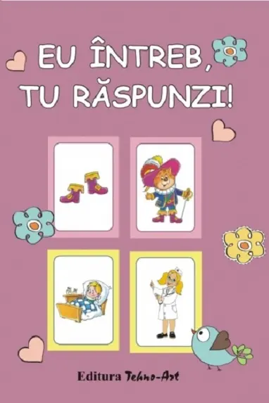 Eu intreb, tu raspunzi!