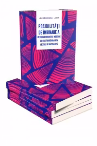 Posibilitati de imbinare a metodelor didactice moderne cu cele traditionale in lectiile de matematica