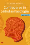 Controverse in psihofarmacologie. Volumul 2