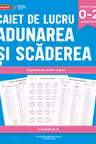 Caiet de lucru. Adunarea si scaderea