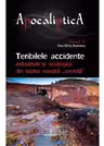 Apocaliptica Vol.4: Teribilele accidente