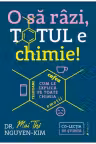 O sa razi, totul e chimie
