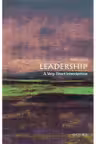 Leadership: A Very Short Introduction