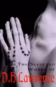 The Selected Works - D H Lawrence