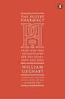 The Poetry Pharmacy : Tried-and-True Prescriptions for the Heart, Mind and Soul