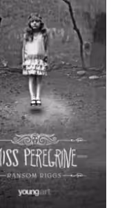 Miss Peregrine 1. Caminul copiilor deosebiti