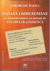 Sintaxa limbii romane pe intelesul tuturor,cu notiuni de Vocabular si Fonetica