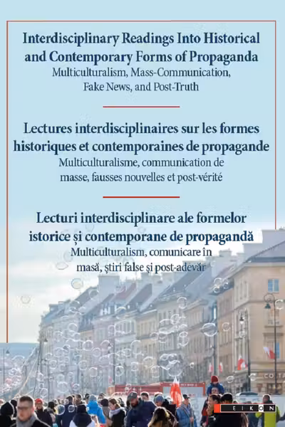 Lecturi interdisciplinare ale formelor istorice și contemporane de propagandă