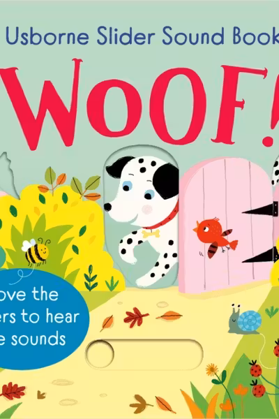 Usborne Slider Sound Books: Woof!