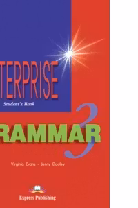 Manualul elevului pentru clasa a 7-a. Carte de gramatica. Enterprise Grammar 3 (SB)