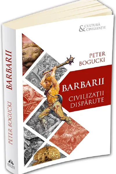 Barbarii. Civilizații dispărute