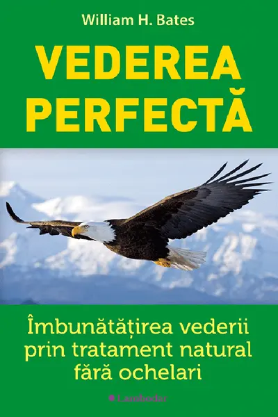 Vederea perfecta - William Bates