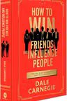 How to Win Friends and Influence People