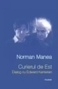 Curierul de Est. Dialog cu Edward Kanterian