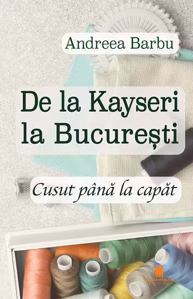 De la Kayseri la Bucuresti Cusut pana la capat