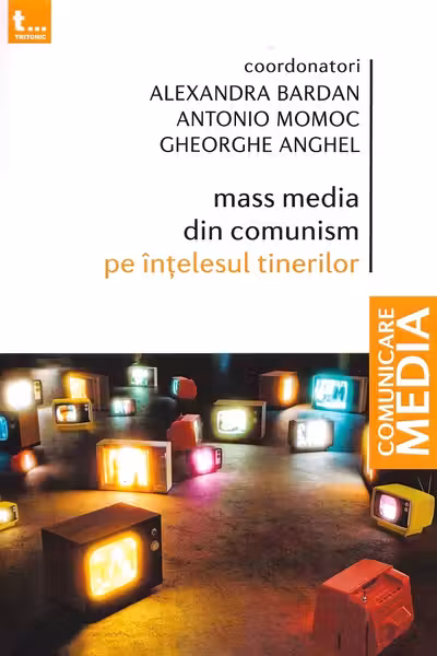 Mass media din comunism pe înțelesul tinerilor