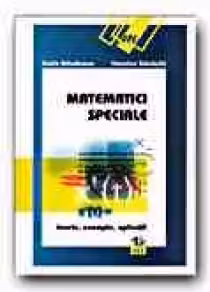 MATEMATICI SPECIALE. TEORIE, EXEMPLE, APLICATII