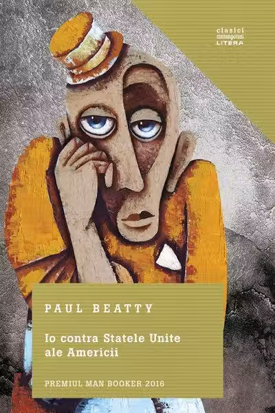 Io contra Statelor Unite ale Americii. Paul Beatty
