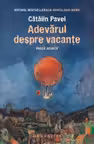 Adevarul despre vacante